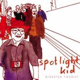 Spotlight Kid : Disaster Tourist